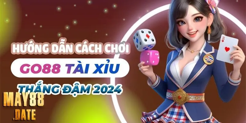 Chơi Go88 Tài Xỉu