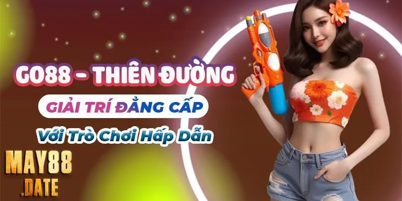 Go88 - Thiên Đường Giải Trí Đẳng Cấp