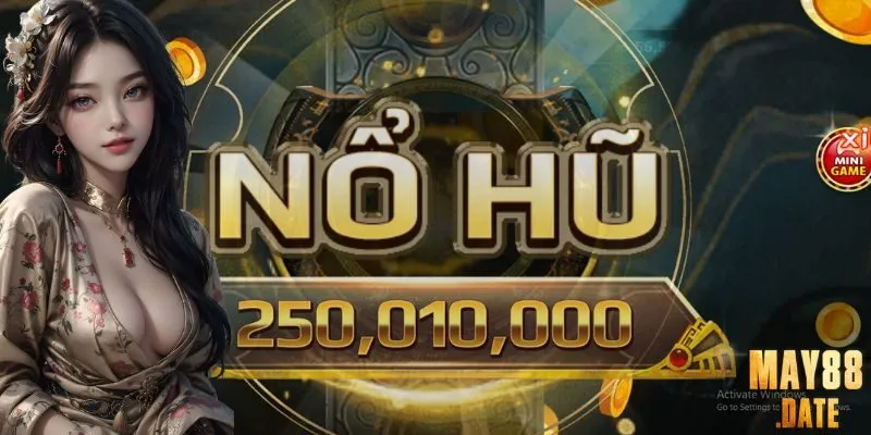 Cách chơi nổ hũ May88 để dễ dàng giành Jackpot