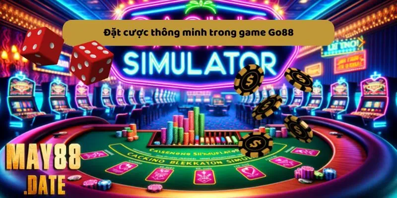 Cách đặt cược thông minh trong game Go88