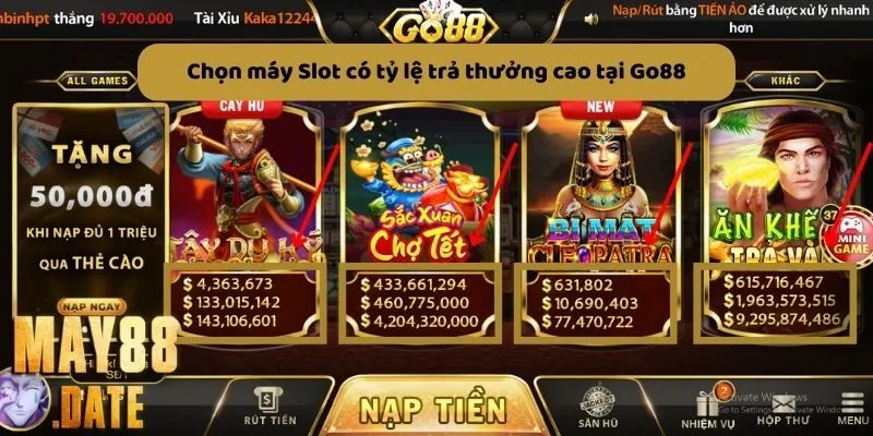 Chọn máy Slot có tỷ lệ trả thưởng cao tại Go88