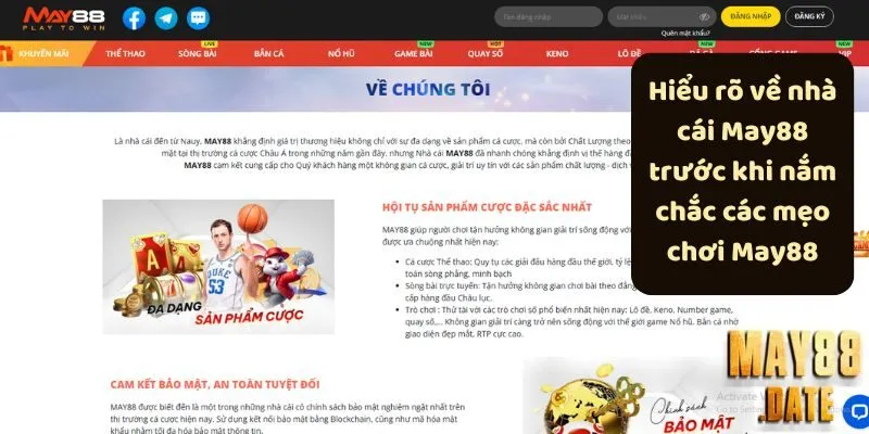 Hiểu rõ về nhà cái May88 trước khi nắm chắc các mẹo chơi May88