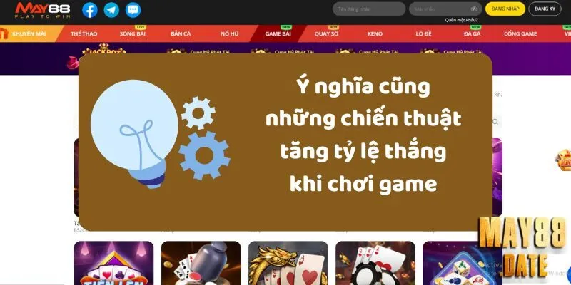 Ý nghĩa cũng những chiến thuật tăng tỷ lệ thắng khi chơi game